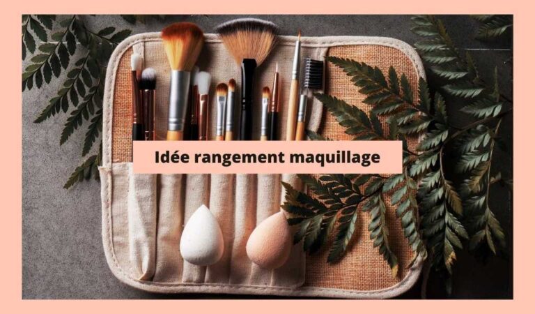 Idée rangement maquillage